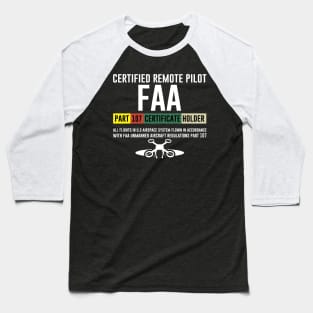 Certified Remote Drone Pilot FAA Baseball T-Shirt